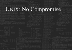 Unix: No Compromise